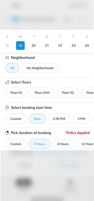 Booking screen shows date 19 selected, neighborhood options, floor choices, start Now, duration 4 Hours, policy applied.